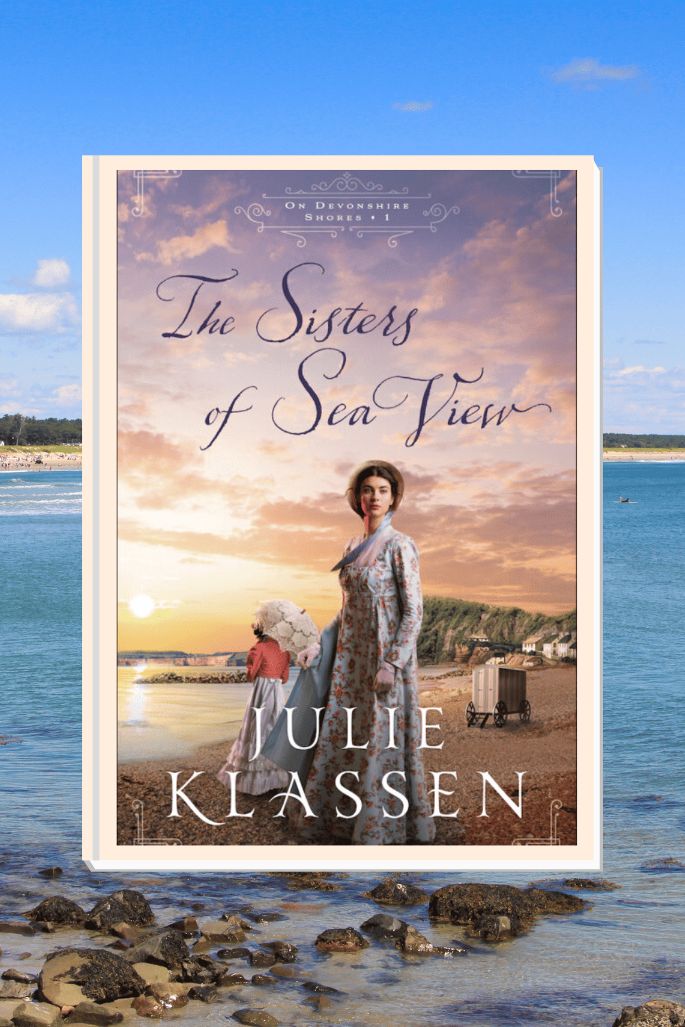 The Sisters Of Sea View By Julie Klassen Idimitrova